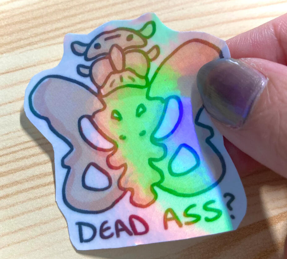Dead Ass Holographic Sticker